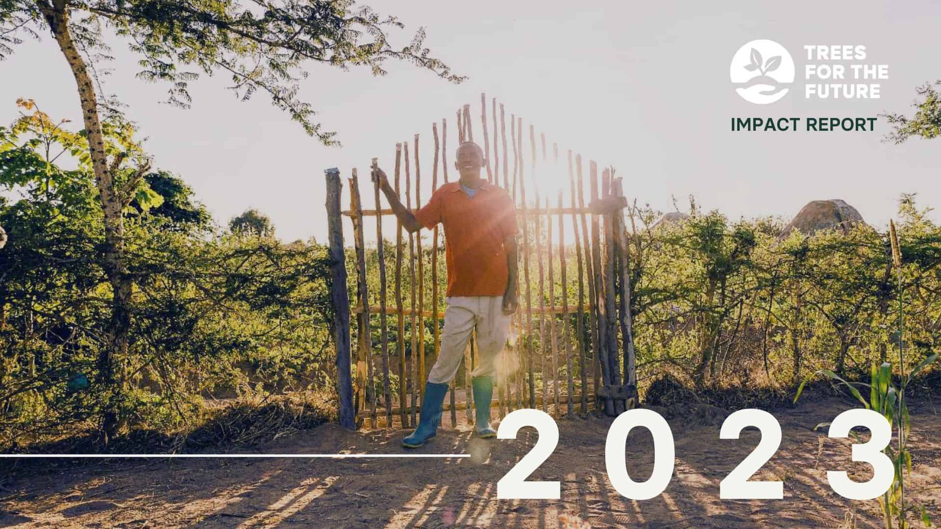 Trees for the Future's annual impact reports